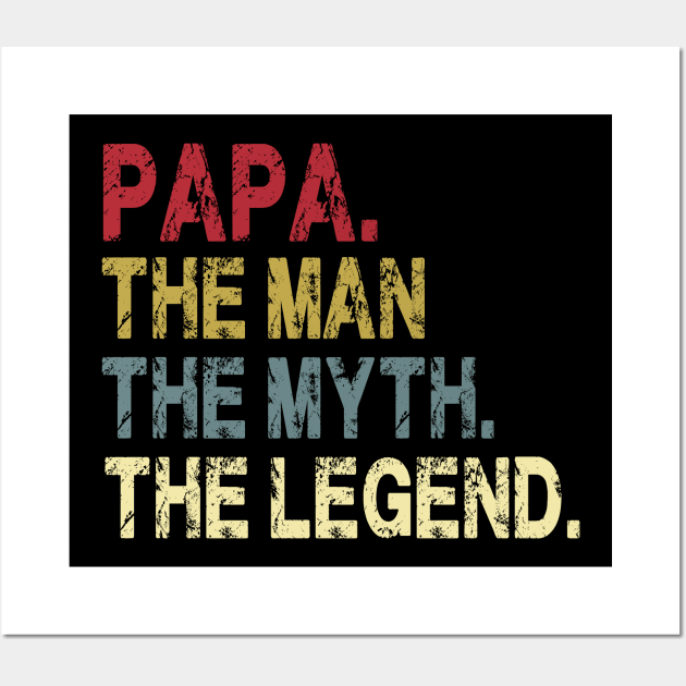 Papa - The Man - The Myth - The Legend Father's Day Gift Dad Wall Art by David Darry